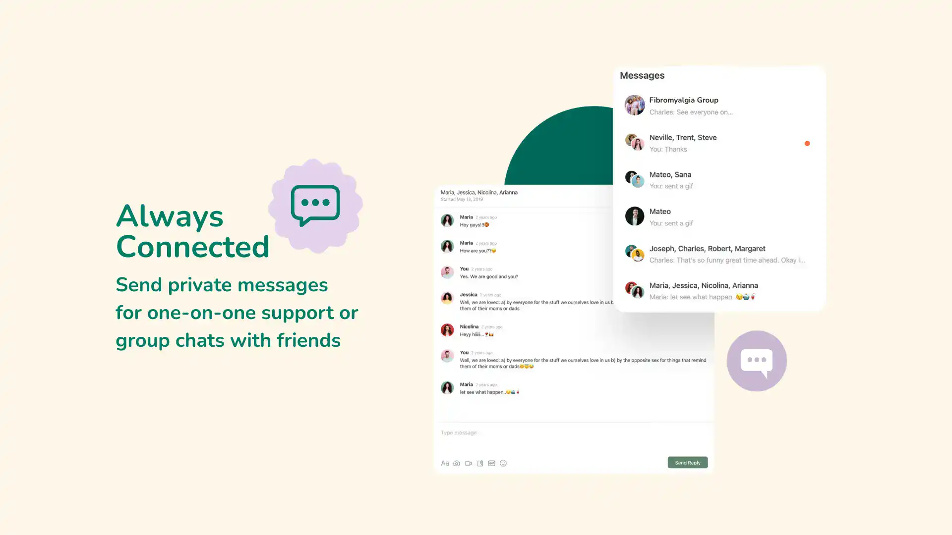 Always connected app for private messages support and group chats with friends.